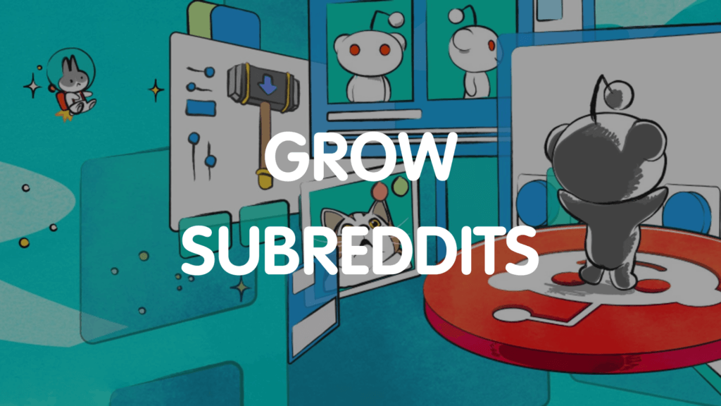 how to grow subreddits guide
