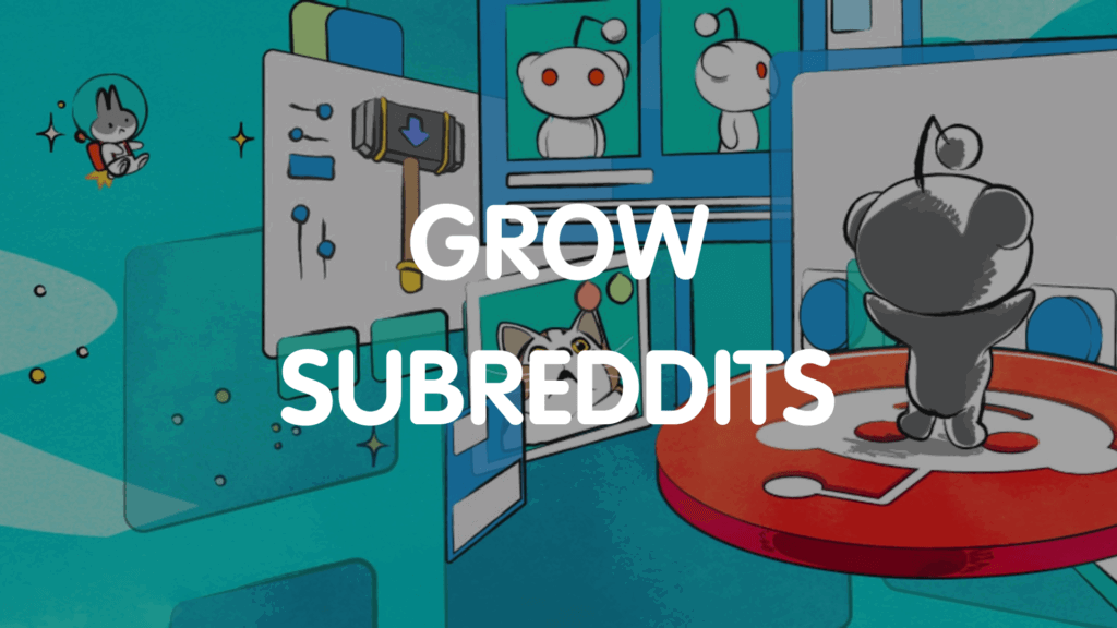 how to grow subreddits guide